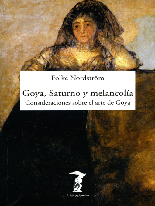 Title details for Goya, Saturno y melancolía by Folke Nordström - Wait list